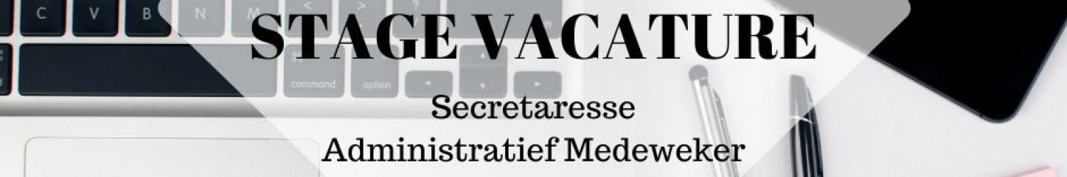 STAGE VACATURE administratie STAGE VACATURE administratie